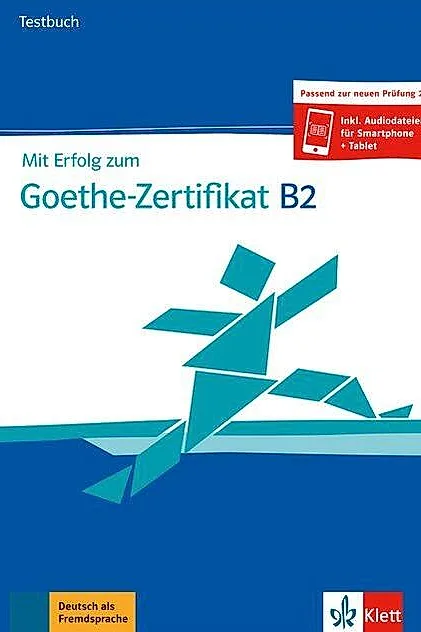Mit Erfolg zum Goethe-Zertifikat B2, Testbuch