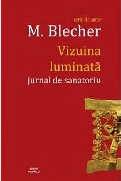 Vizuina luminată (jurnal de sanatoriu)