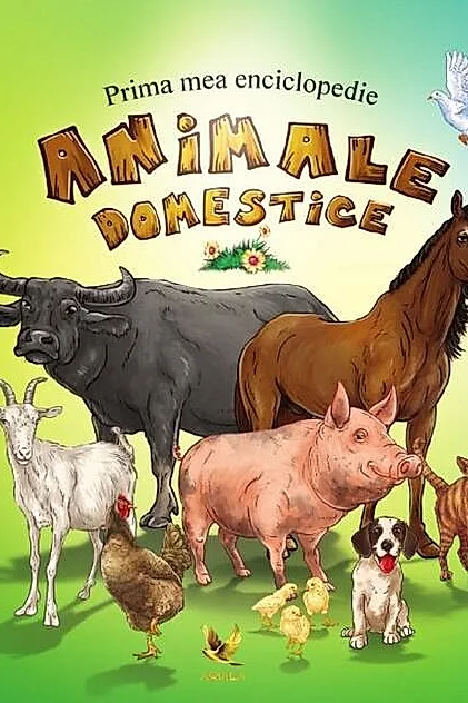 Prima mea enciclopedie | Animale domestice