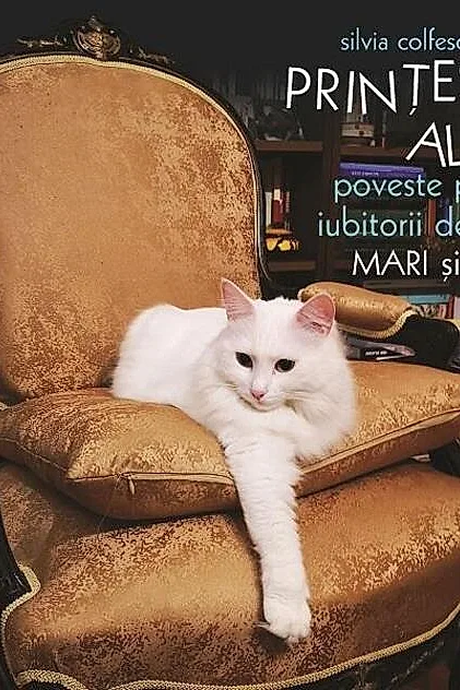 Prinţesa albă. Poveste pentru iubitorii de pisici mari și mici