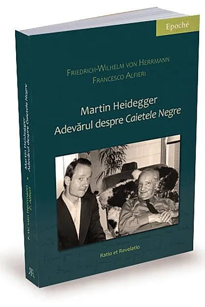 Martin Heidegger. Adevărul despre „Caietele negre”