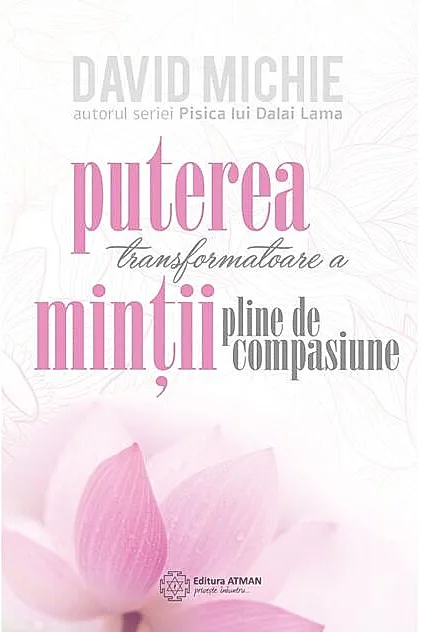 Puterea transformatoare a minții pline de compasiune.