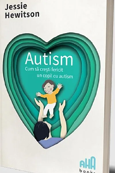 Autism. Cum să crești fericit un copil cu autism