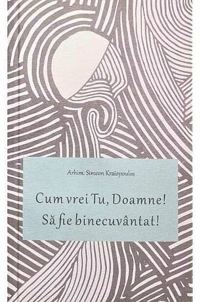 Cum vrei tu, Doamne!