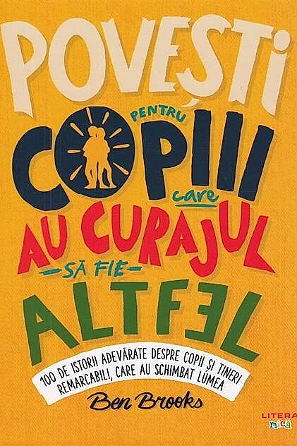Povești pentru copiii care au curajul să fie altfel