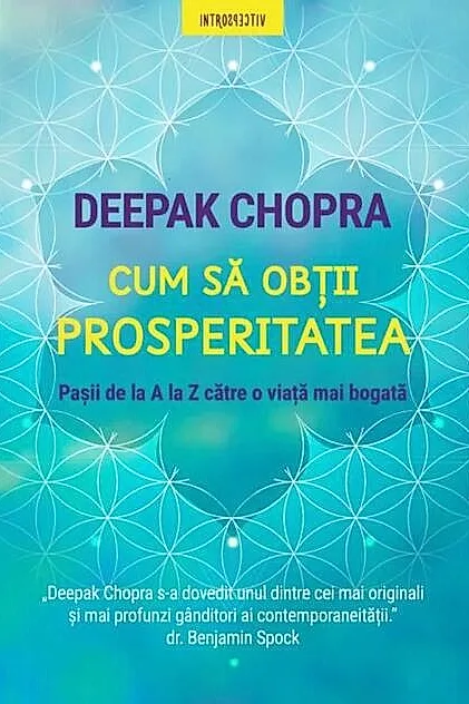 Cum să obții prosperitatea. Pașii de la A la Z către o viață mai bogată