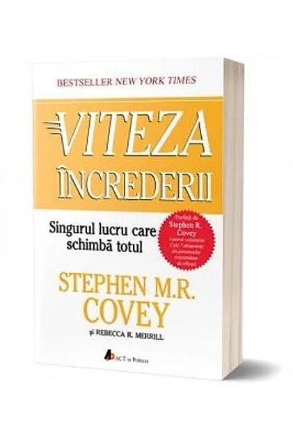 Viteza încrederii: Singurul lucru care schimbă totul (ediția a doua)