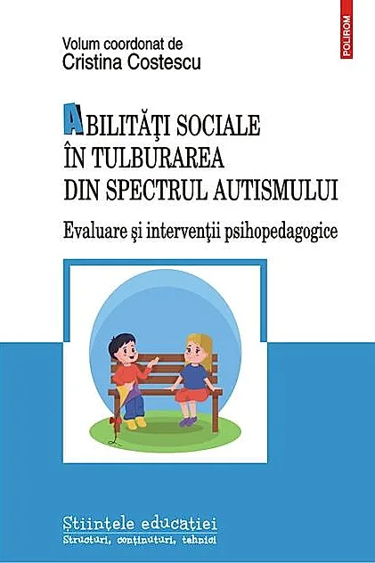 Abilități sociale în tulburarea din spectrul autismului. Evaluare și intervenții psihopedagogice