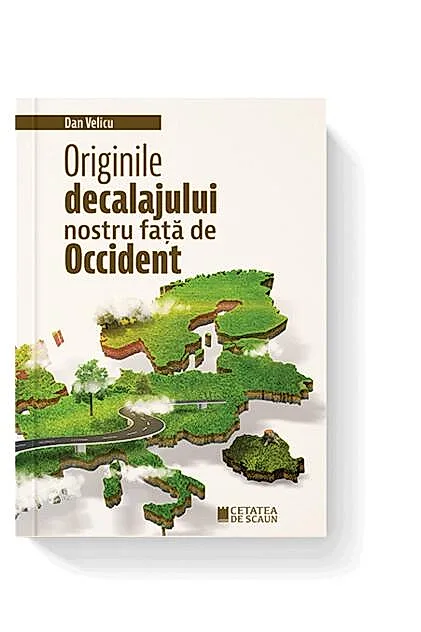 Originile decalajului nostru față de Occident