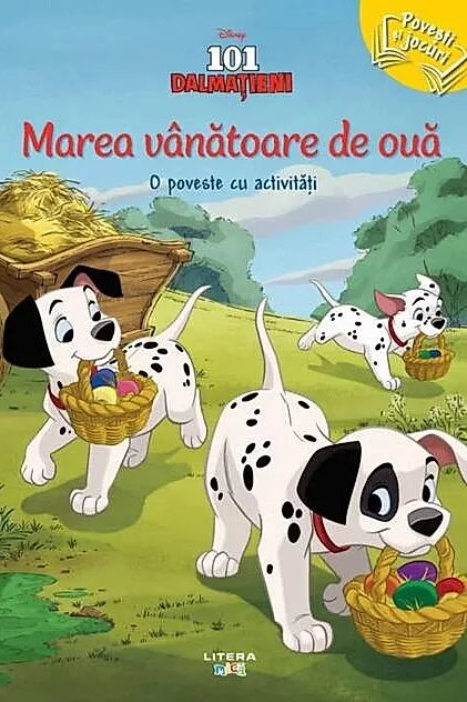 101 dalmațieni. Marea vânătoare de ouă. O poveste cu activități