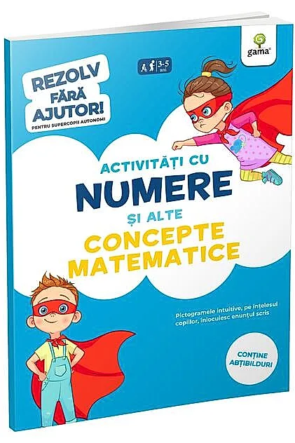 Activități cu numere și alte concepte matematice (3-5 ani). Rezolv fără ajutor!