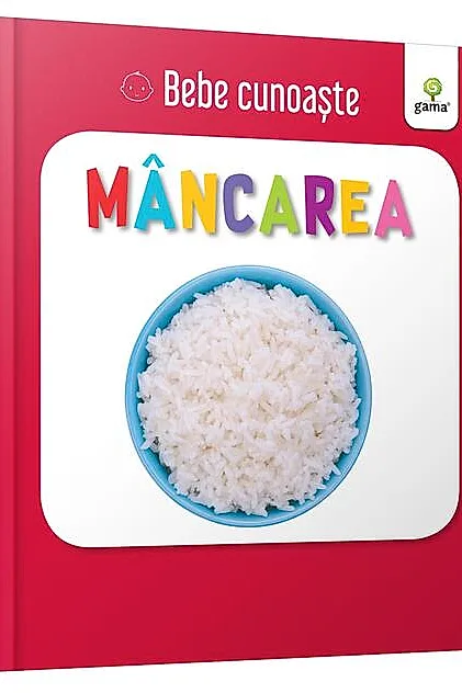 Mâncarea. Bebe cunoaște