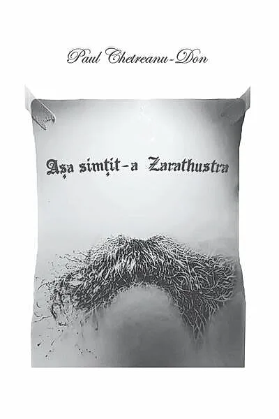 Așa simțit-a Zarathustra. O carte pentru cine decide să devină nimic și restul