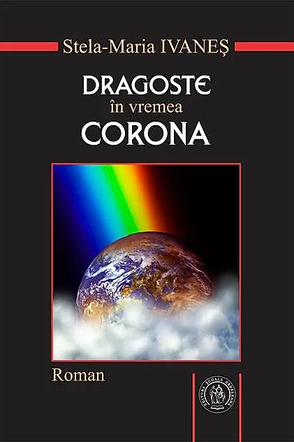 Dragoste în vremea Corona. Roman sau pseudojurnal de pandemie