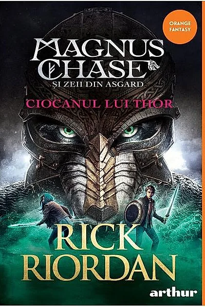 Ciocanul lui Thor. Magnus Chase și zeii din Asgard (Vol. 2)