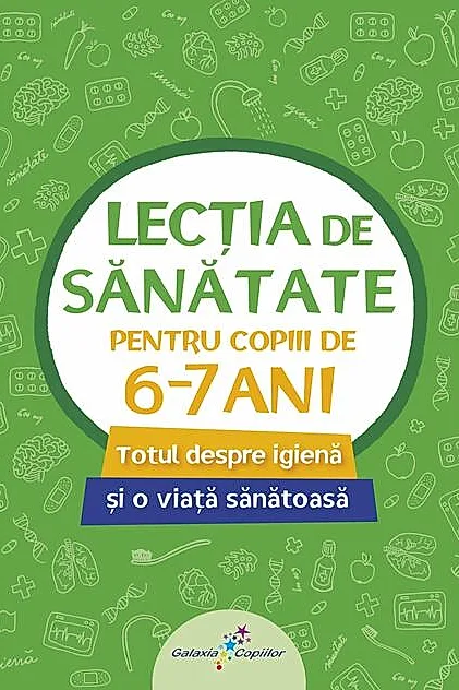 Lecția de sănătate pentru copiii de 6-7 ani (vol. 2)