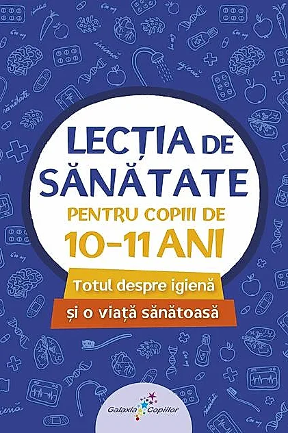 Lecția de sănătate pentru copiii de 10-11 ani (vol. 4)