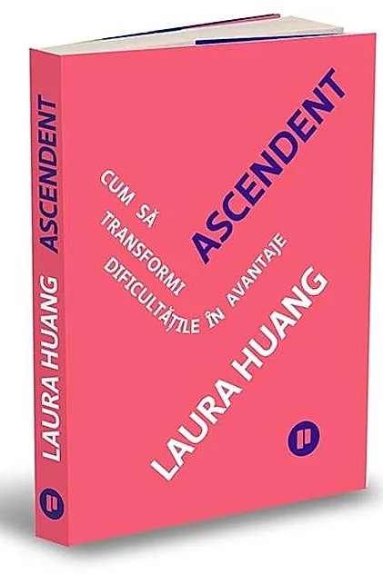 Ascendent. Cum să transformi dificultățile în avantaje