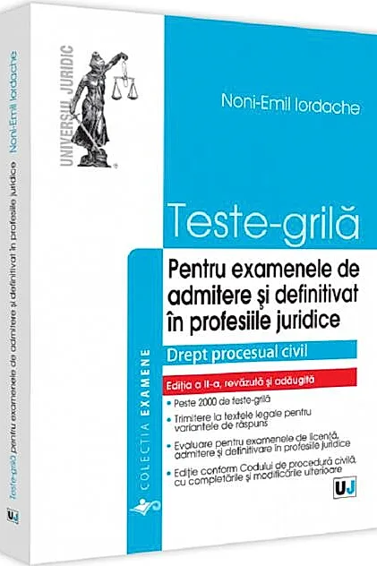 Teste-grilă pentru examenele de admitere și definitivat în profesiile juridice