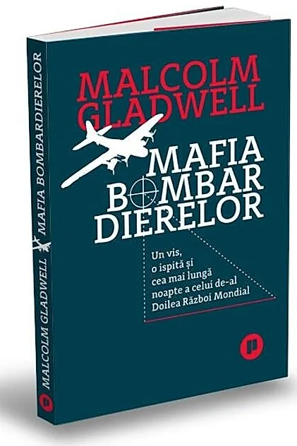 Mafia bombardierelor. Un vis, o ispită și cea mai lungă noapte a celui de-al Doilea Război Mondial
