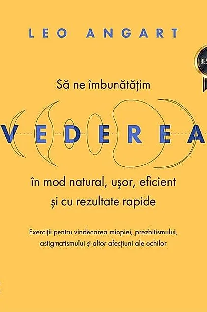 Să ne îmbunătățim vederea în mod natural, ușor, eficient și cu rezultate rapide