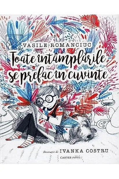 Toate întâmplările se prefac în cuvinte