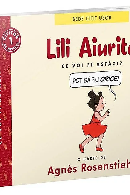 Lili Aiurita: Ce voi fi astăzi? (volumul 2). BeDe citit ușor - Nivelul 1
