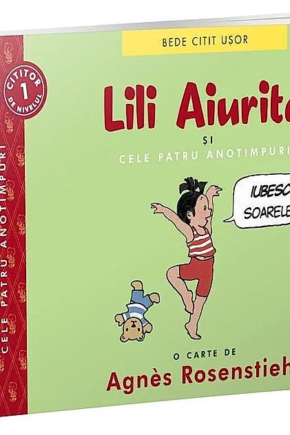Lili Aiurita și cele patru anotimpuri (volumul 1). BeDe citit ușor - Nivelul 1