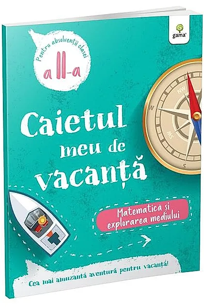 Matematică și explorarea mediului - clasa II-a. Caietul meu de vacanță