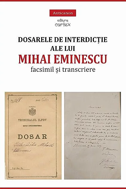 Dosarele de interdicție ale lui Mihai Eminescu. Facsimil și transcriere