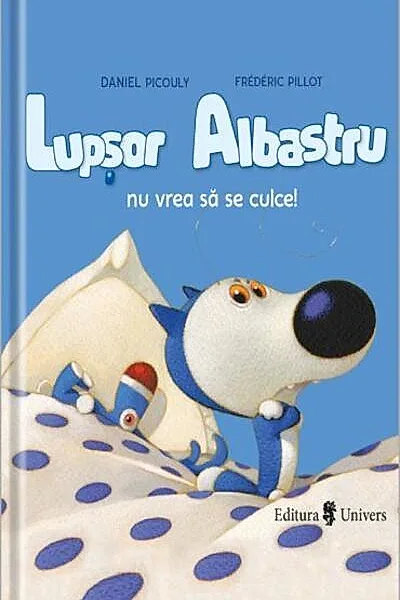 Lupșor Albastru nu vrea să se culce!
