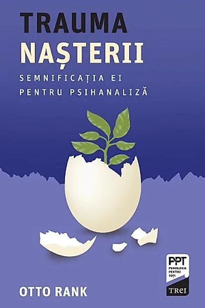 Trauma nașterii. Semnificația ei pentru psihanaliză