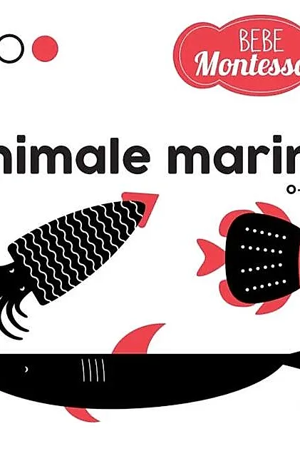 Bebe Montessori. Animale marine (0-12 luni)