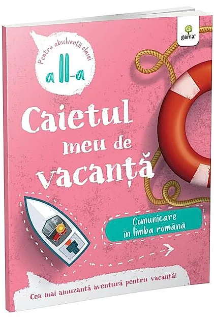 Comunicare în limba română - clasa II-a. Caietul meu de vacanță