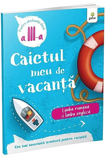 Limba română și limba engleză - clasa a III-a. Caietul meu de vacanță