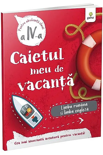 Limba română și limba engleză - clasa a IV-a. Caietul meu de vacanță
