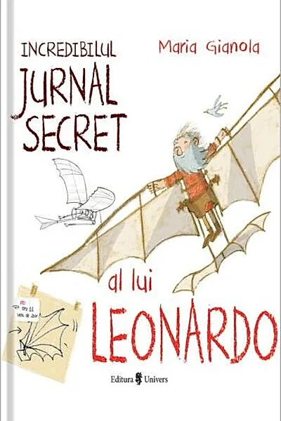 Incredibilul jurnal secret al lui Leonardo