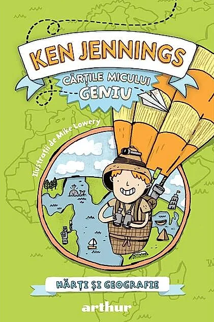 Hărți și geografie. Cărțile micului geniu (Vol. 4)