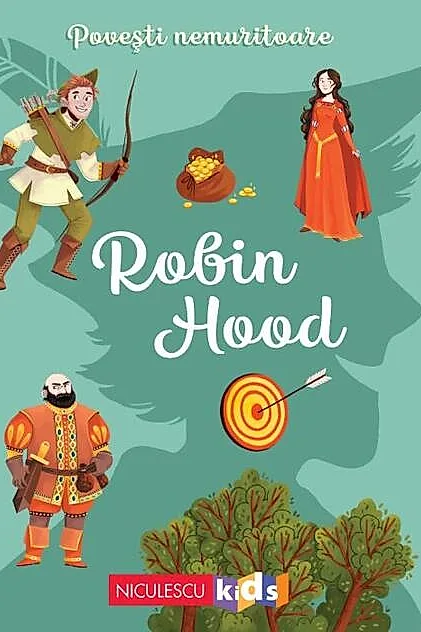 Povești nemuritoare: Robin Hood