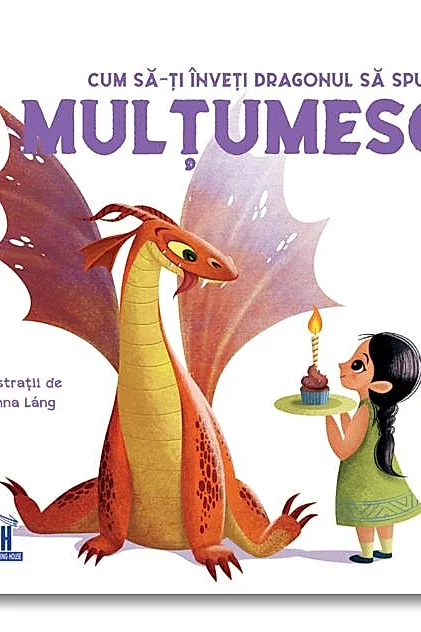 Cum să-ți înveți dragonul să spună Mulțumesc