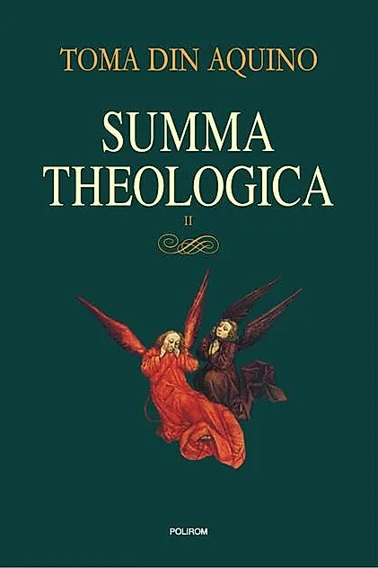 Summa theologica. Volumul II