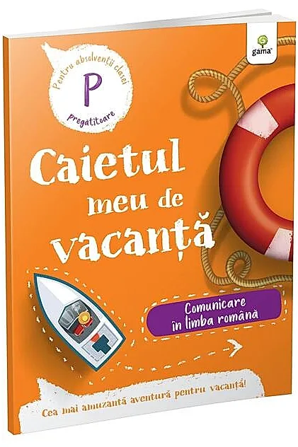 Comunicare în limba română - clasa pregătitoare. Caietul meu de vacanță