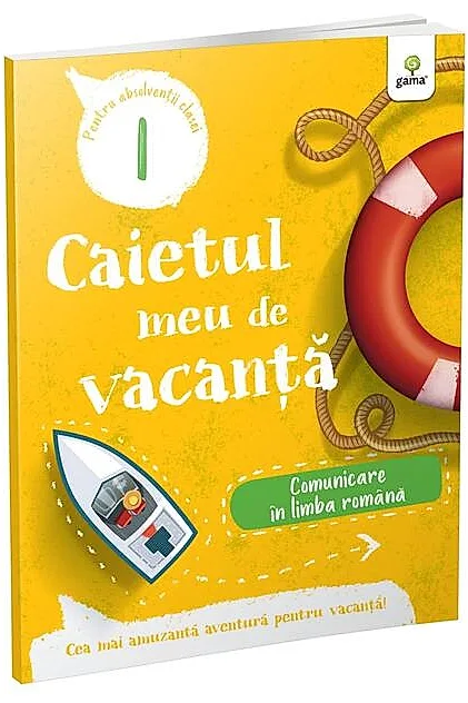 Comunicare în limba română - clasa I. Caietul meu de vacanță