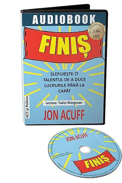 Finiș. Șlefuiește-ți talentul de a duce lucrurile până la capăt CD