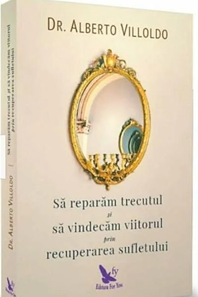 Să refacem trecutul şi să vindecăm viitorul, prin recuperarea sufletului