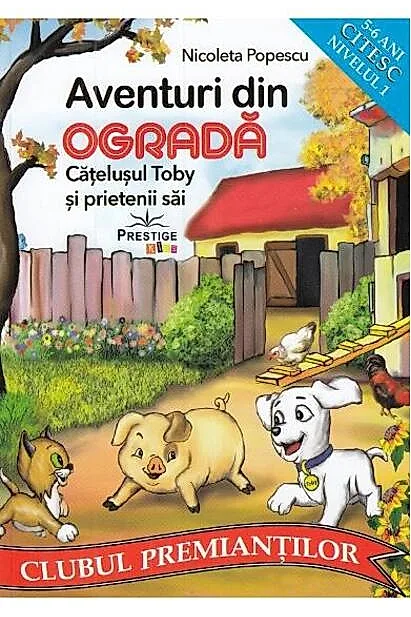 Aventuri din ogradă. Cățelușul Toby și prietenii săi