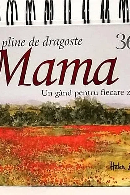 Calendarul 365 Mesaje pline de Dragoste pentru Mama