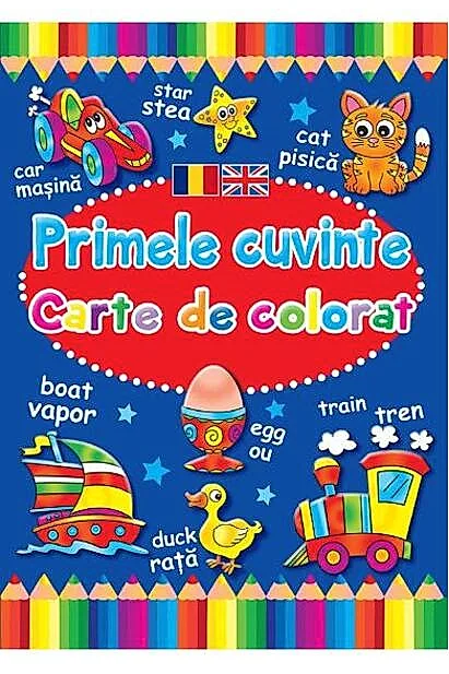 Primele cuvinte. Carte de colorat. Ediție bilingvă (Română - Engleză)