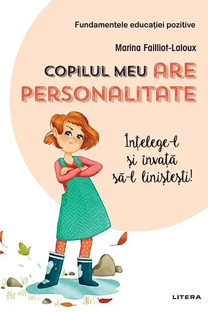 Copilul meu are personalitate. Înțelege-l și învață să-l liniștești!