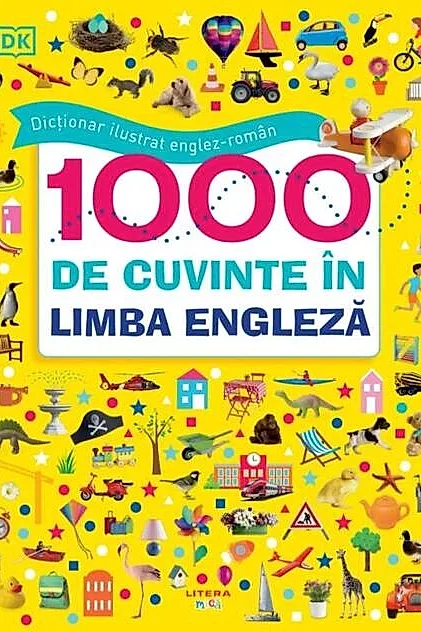 Dicționar ilustrat englez-român. 1000 de cuvinte în limba engleză